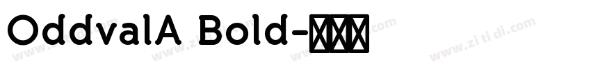 OddvalA Bold字体转换 OddvalA Bold字体转换